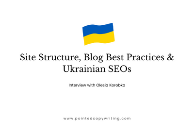 Site Structure, Blog Best Practices & Helping Ukrainian SEOs